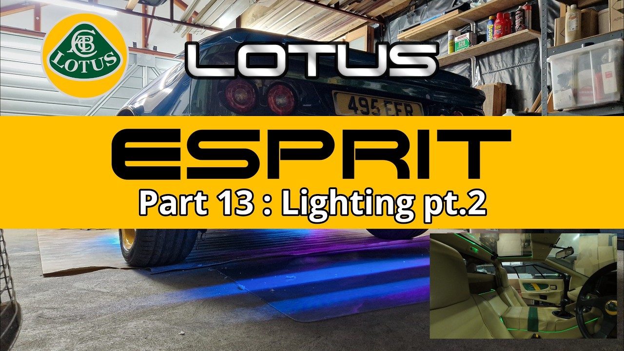 Lotus Esprit Renovation Part 13 Lighting pt 2
