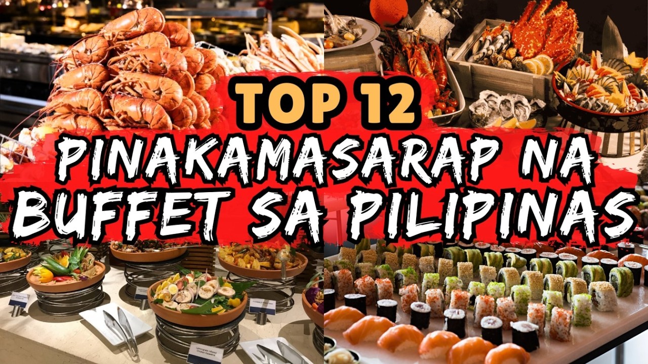 TOP 12 PINAKAMASARAP NA BUFFETS SA MANILA 2026
