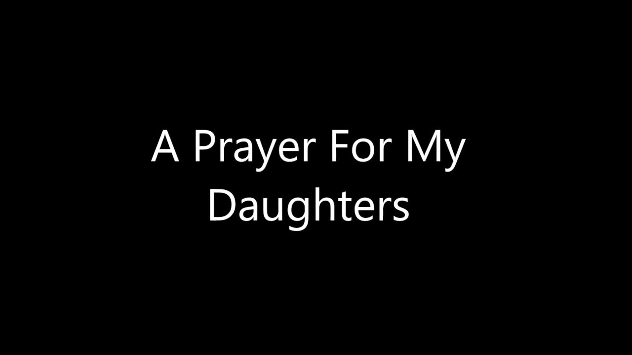 A Prayer for My Daughters