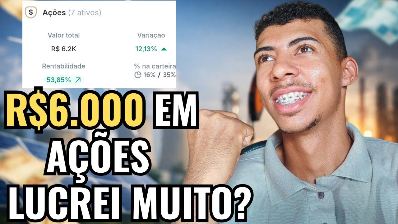 ACUMULEI R$6.000 REAIS EM AÇÕES E ESSE FOI O RESULTADO…