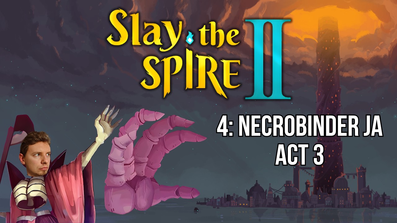 Slay the Spire 2 - osa 4: Necrobinder ja Act 3