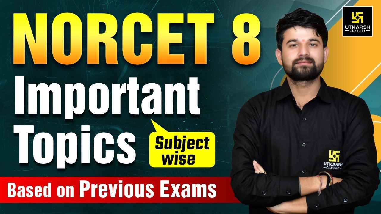NORCET 8 Important Topics | Subject-Wise Weightage | NORCET 8 Preparation Strategy