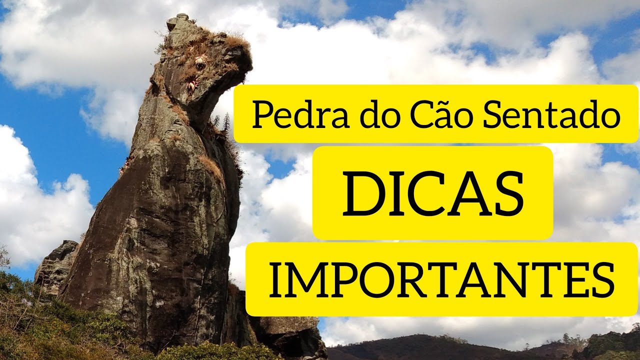 Pedra do Cão Sentado -   DICAS IMPORTANTES