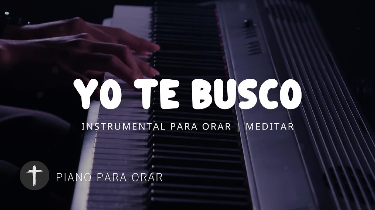 MUSICA INSTRUMENTAL PARA ORAR - ALABANZA DE ADORACIÓN - PIANO ADORACION - TE ADORAMOS