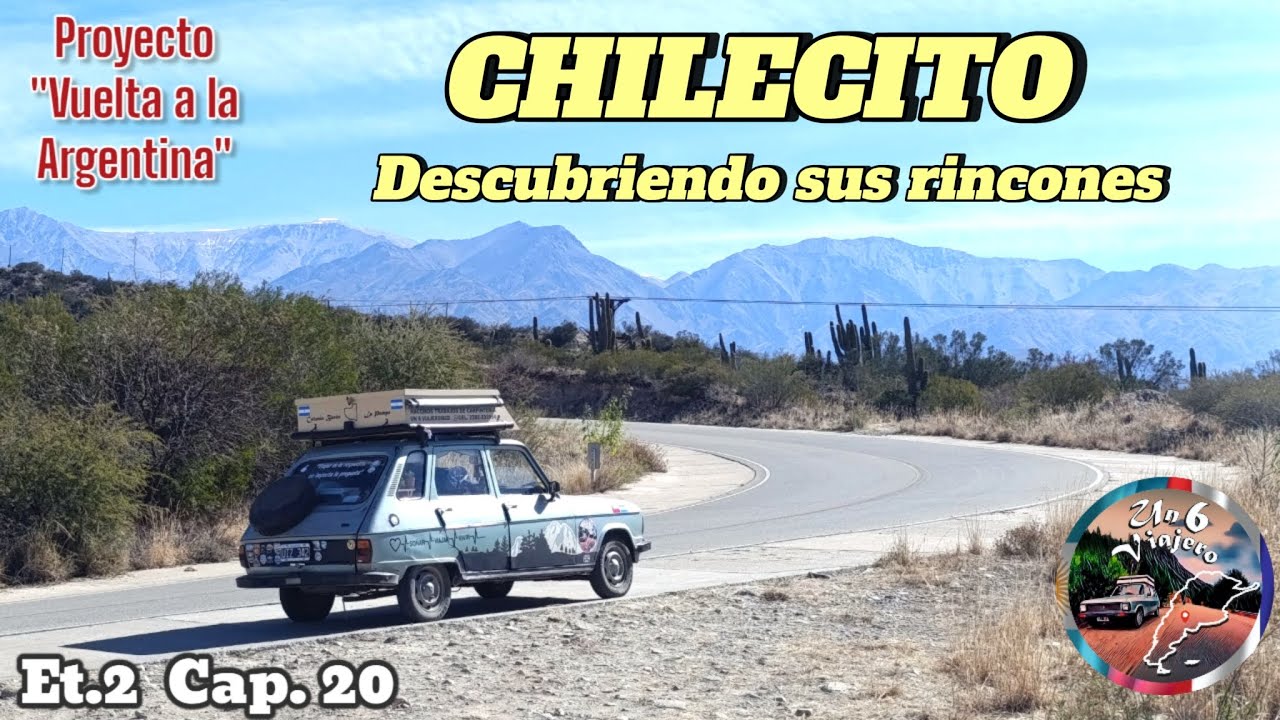 Et.2 Cap.20  CHILECITO, descubriendo sus rincones.