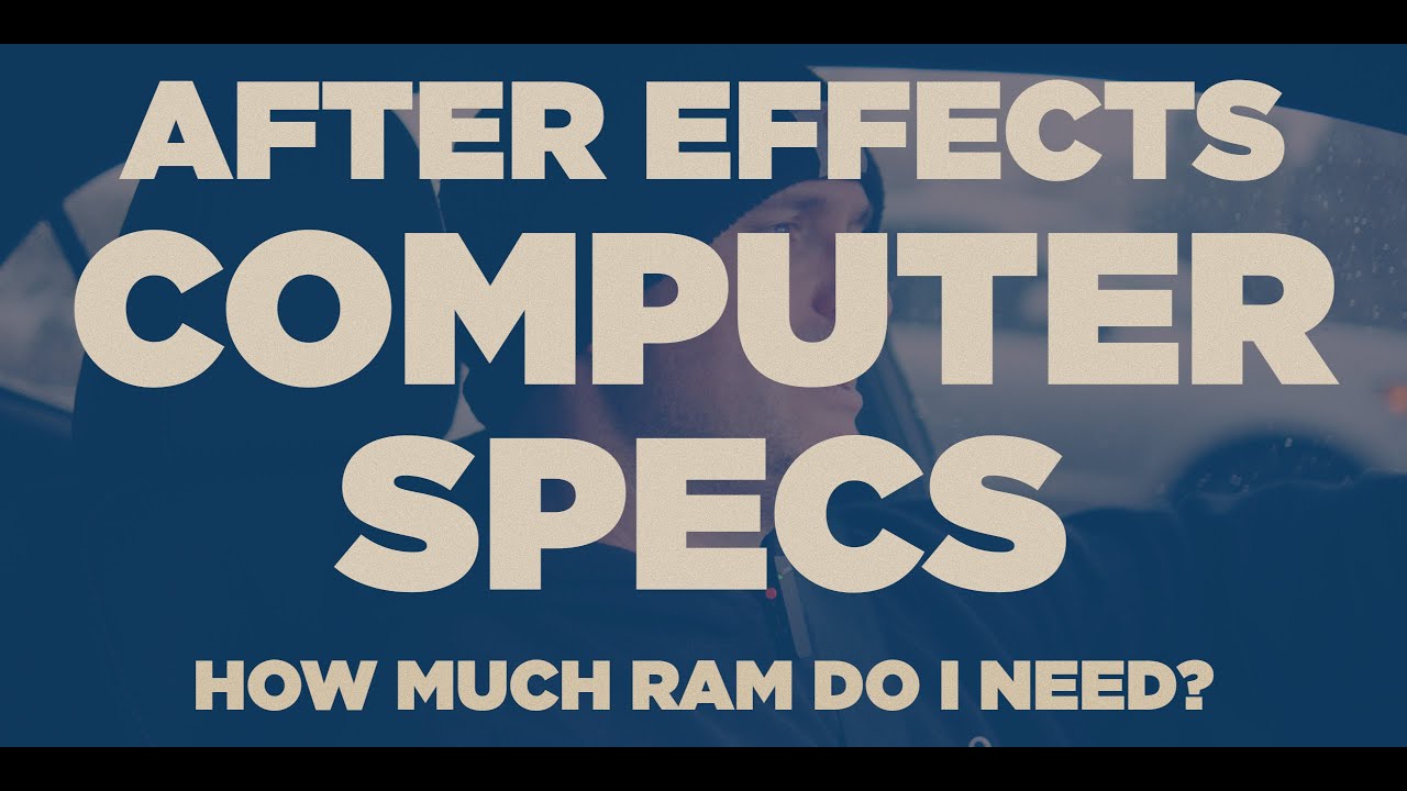Computer Hardware for After Effects? | Responding to your Questions