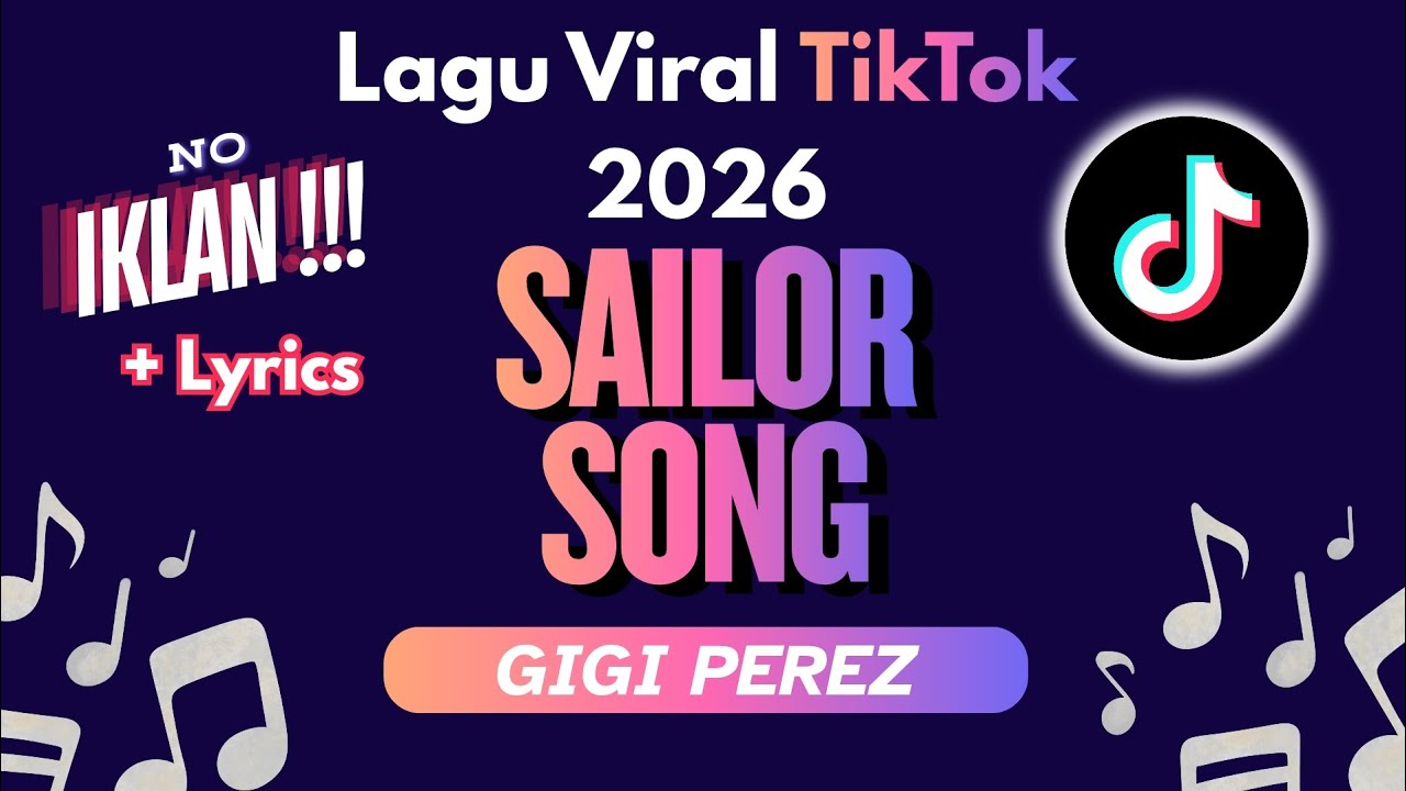 Sailor Song - Gigi Perez (Lyrics) Viral No IKLAN!!!