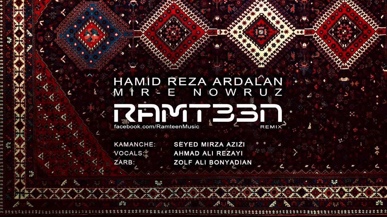 Ahmad Ali Rezayi  - Mir-e Nowruz (Ramteen Remix)