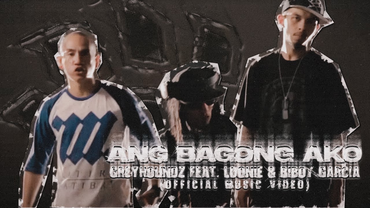 GREYHOUNDZ - ANG BAGONG AKO feat. Loonie and Biboy Garcia (Official Music Video)