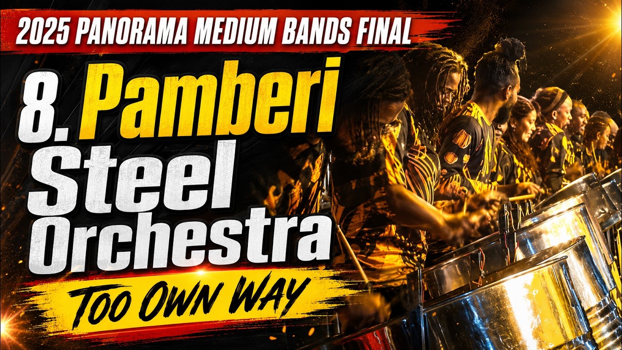 2025 PANORAMA MEDIUM BANDS FINAL - 8. Pamberi Steel Orchestra  -Too Own Way