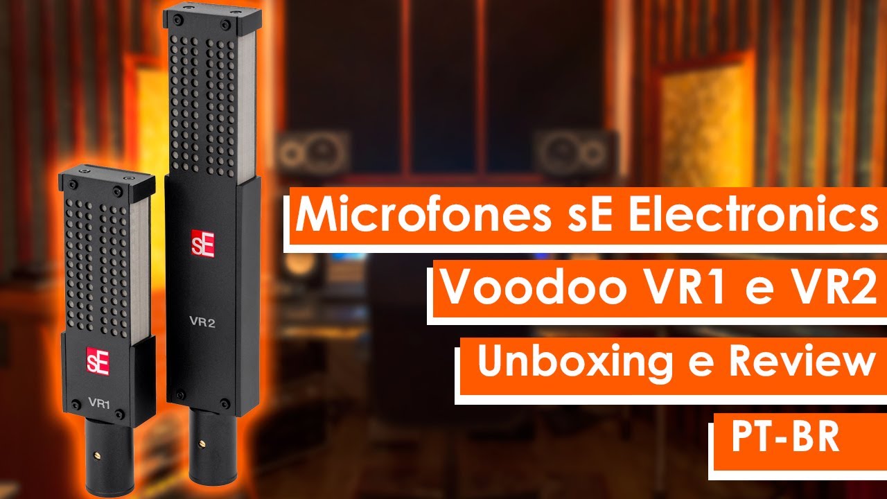 Microfones sE Electronics Voodoo VR1 e VR2 | Unboxing e Review | PT-BR