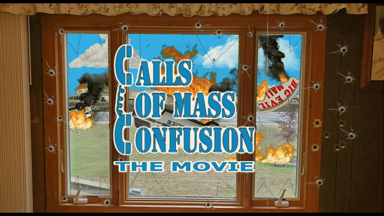 Calls of Mass Confusion - The Movie