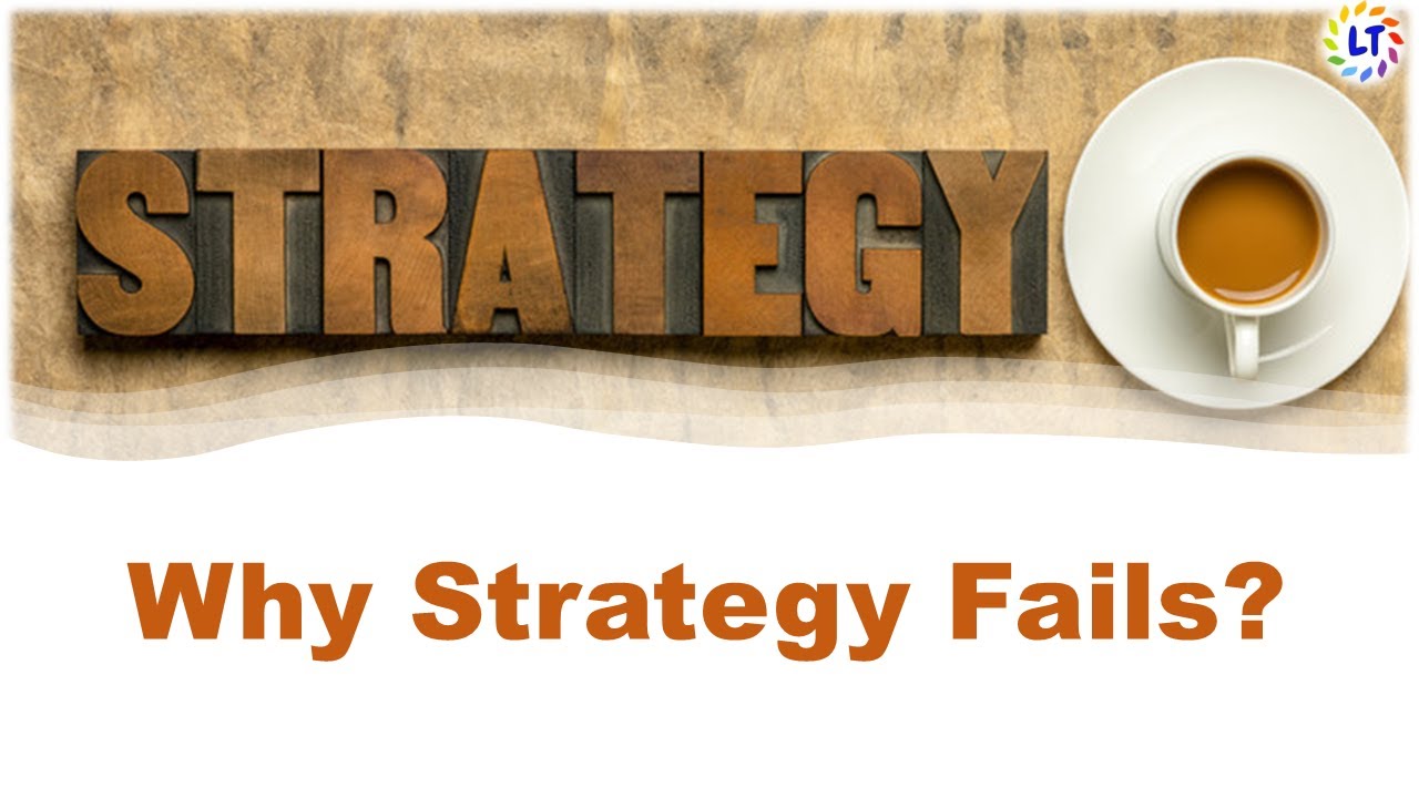 Why strategy fails ?