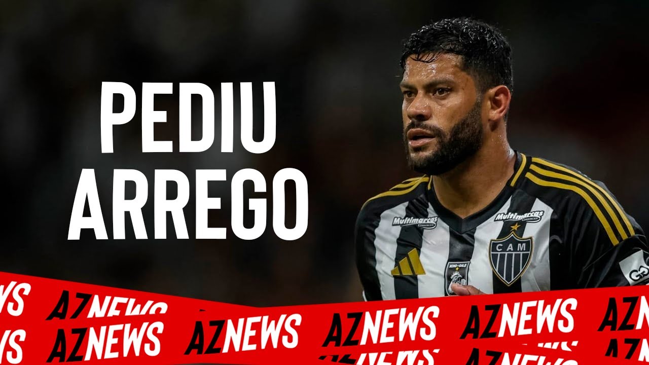 HULK PEDIU PRA SAIR DO GALO | ÚLTIMAS DO MERCADO DA BOLA - #aznews