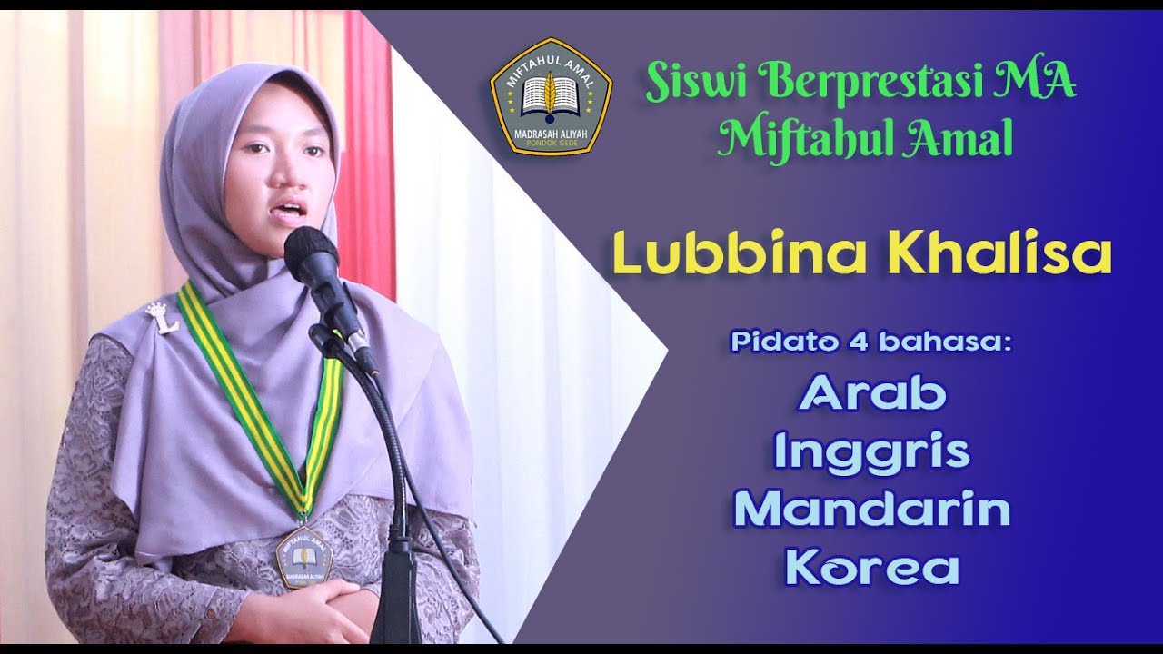 Luar biasa Siswi Berprestasi MA Lubbina Khalisa Pidato 4 Bahasa : Arab, Inggris, Mandarin & Korea