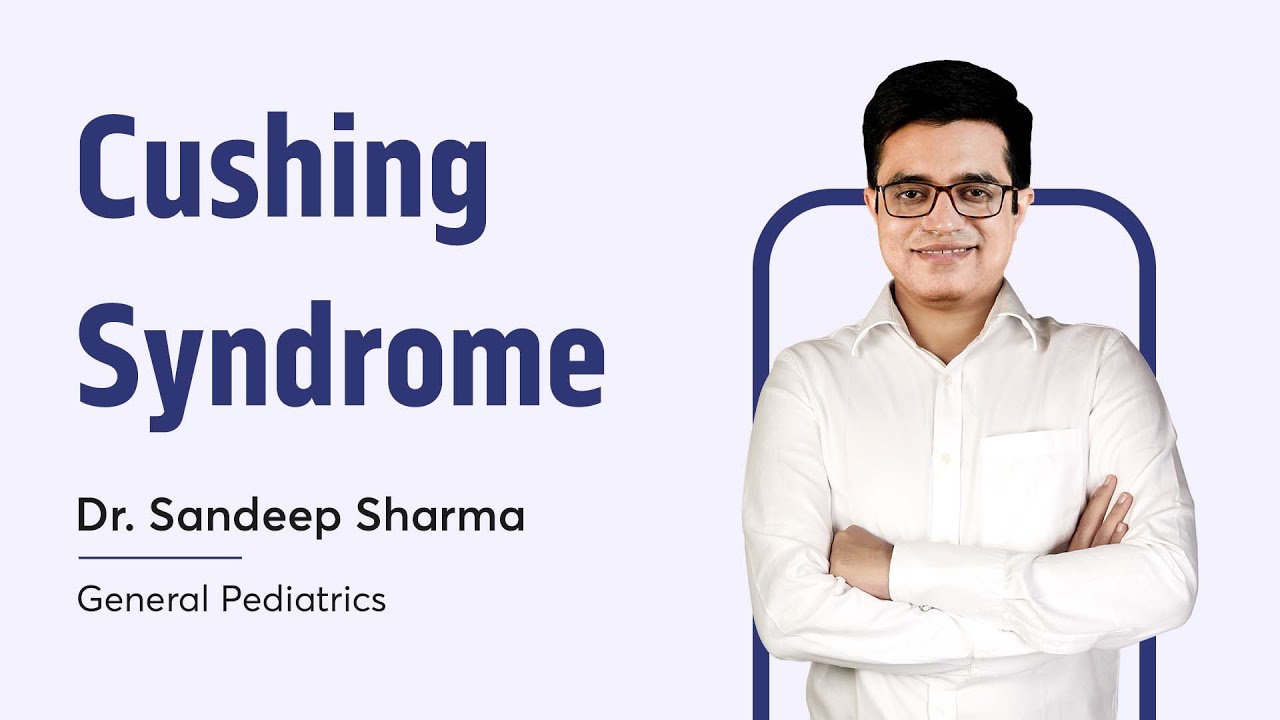 Cushing Syndrome | Dr. Sandeep Sharma | General Pediatrics | NEET SS