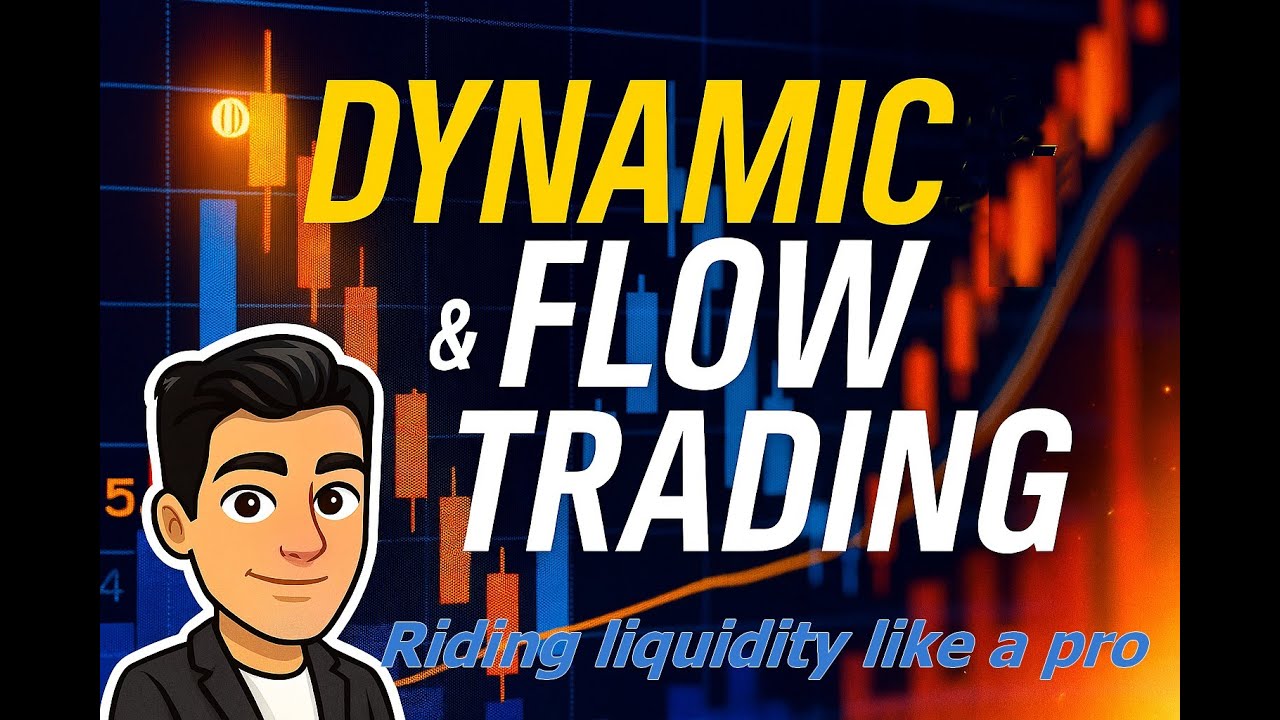Dynamic & Flow Trading: How Pros Read the Tape and Ride Liquidity