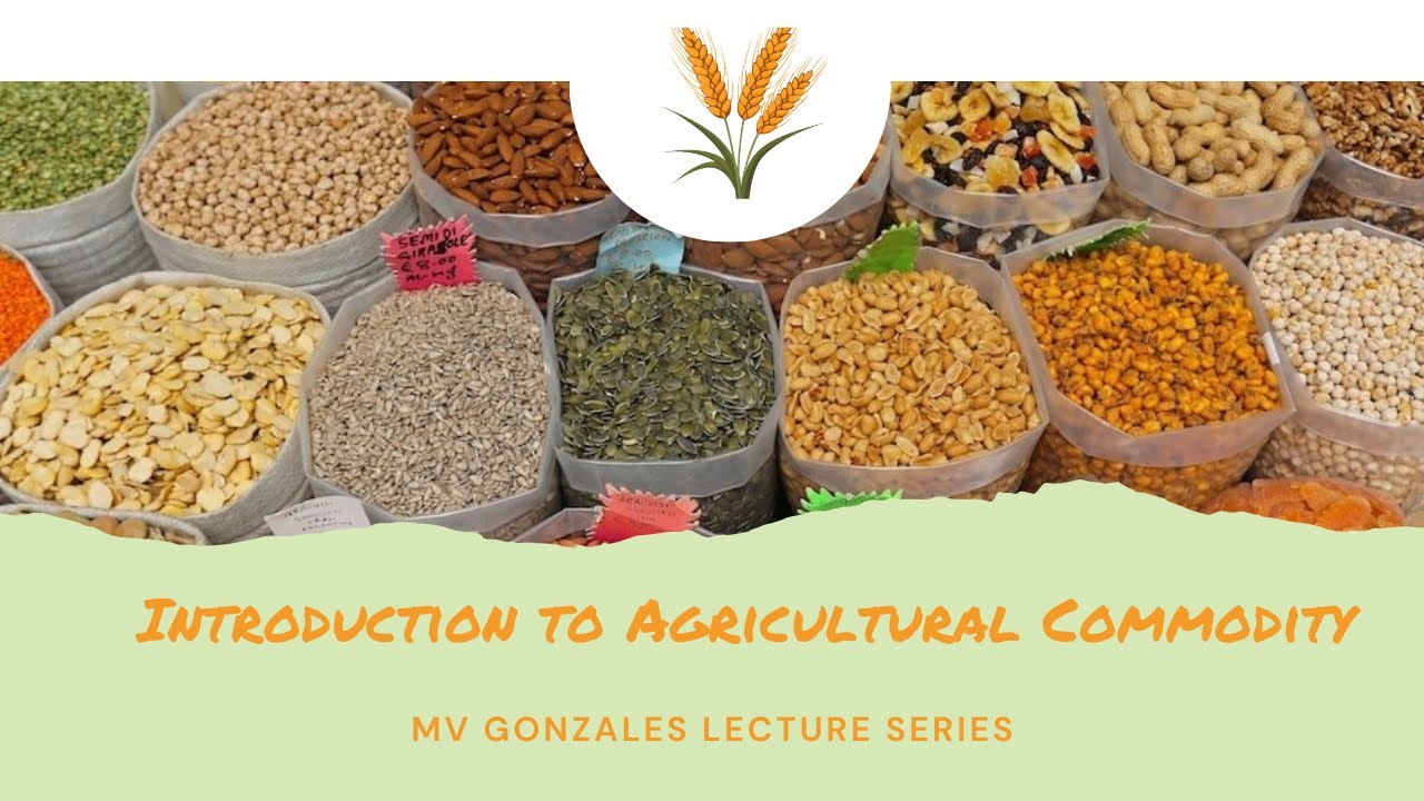 Introduction to Agricultural Commodity