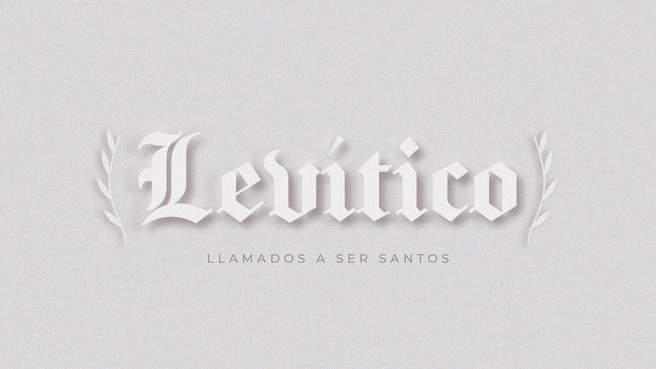 Levítico 19 | Llamados a Ser Santos