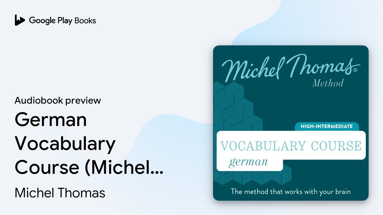 German Vocabulary Course (Michel Thomas Method)&hellip; by Michel Thomas &middot; Audiobook preview