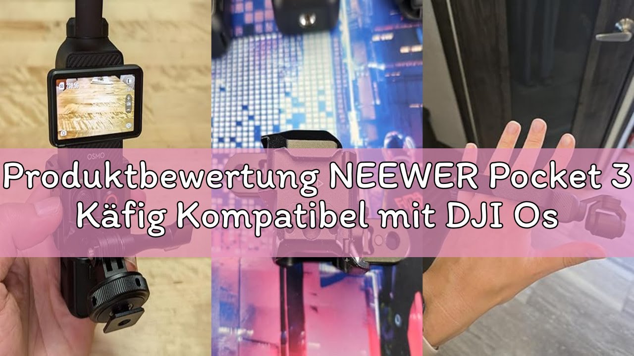 Produktbewertung NEEWER Pocket 3 Käfig Kompatibel mit DJI Osmo Pocket 3 & Creator Combo Zubehör, Gim