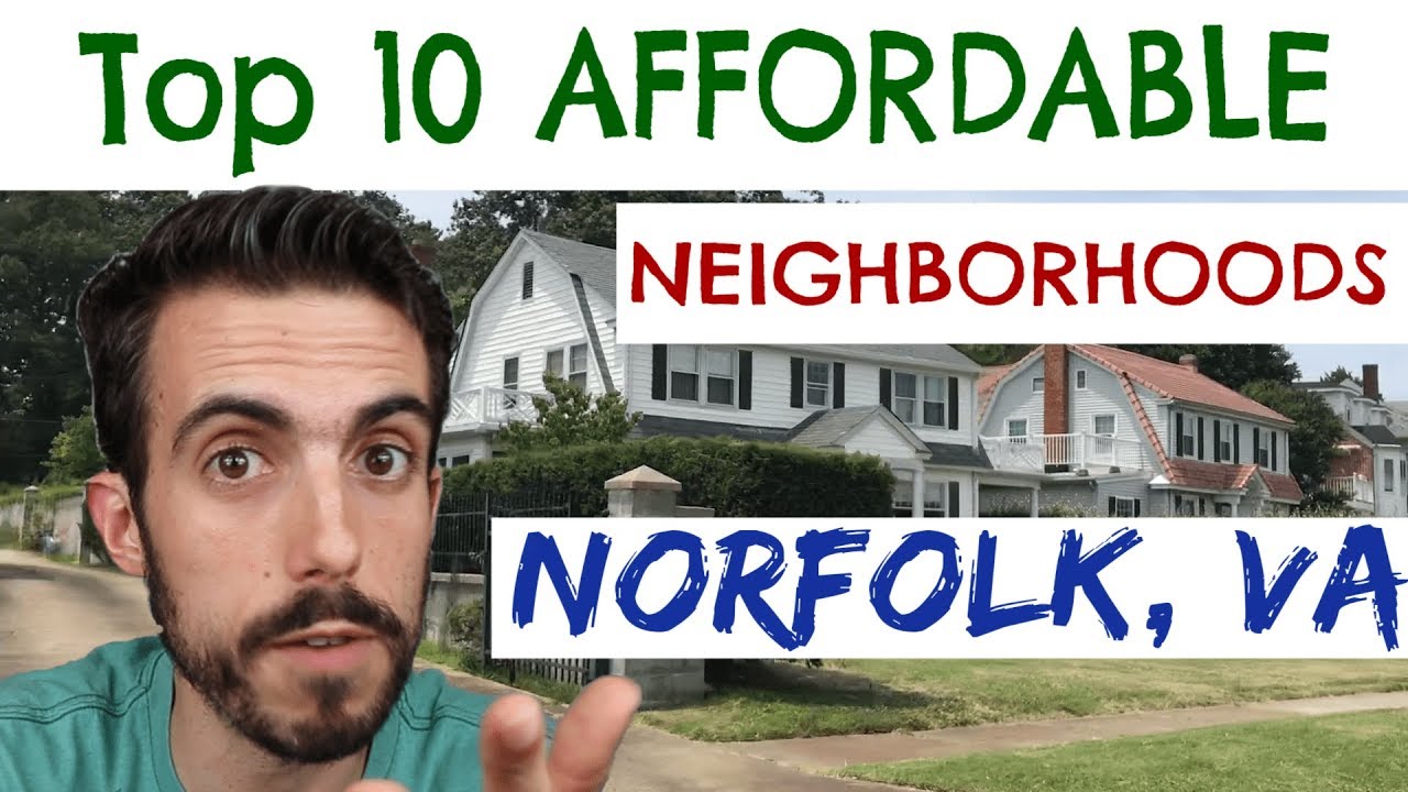 Living in Norfolk, Virginia? Check Out These 10 Affordable Neighborhoods!
