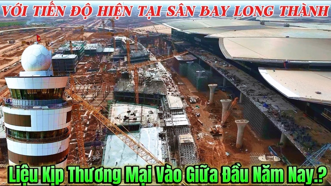 SÂN BAY LONG THÀNH LIỆU KỊP THƯƠNG MẠI VÀO GIỮ ĐẦU NĂM NAY, HIỆN TRẠNG THỰC TẾ MỒNG 5 TẾT.