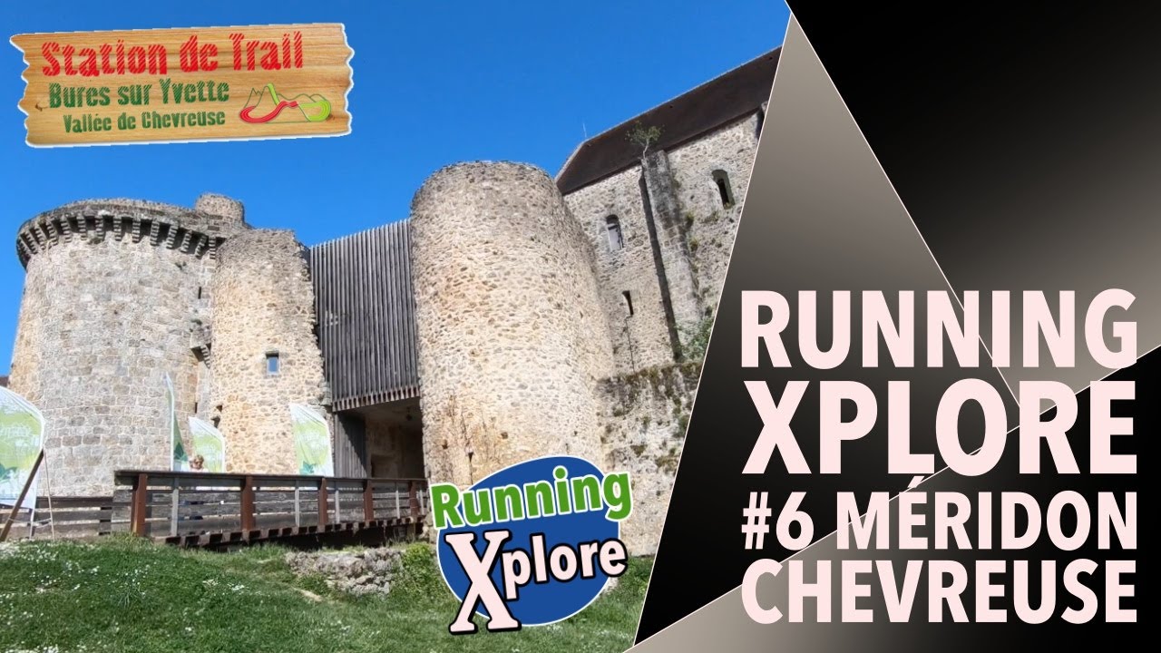 RUNNING XPLORE : STATION DE TRAIL BURES SUR YVETTE - #6 MERDION CHEVREUSE