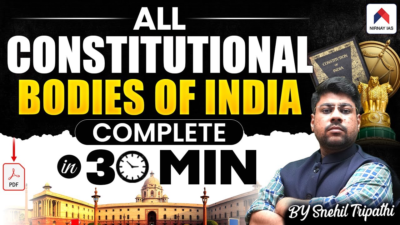 Constitutional Bodies of India for UPSC Prelims 2025 | Polity Constitutional Bodies | By Snehil Sir