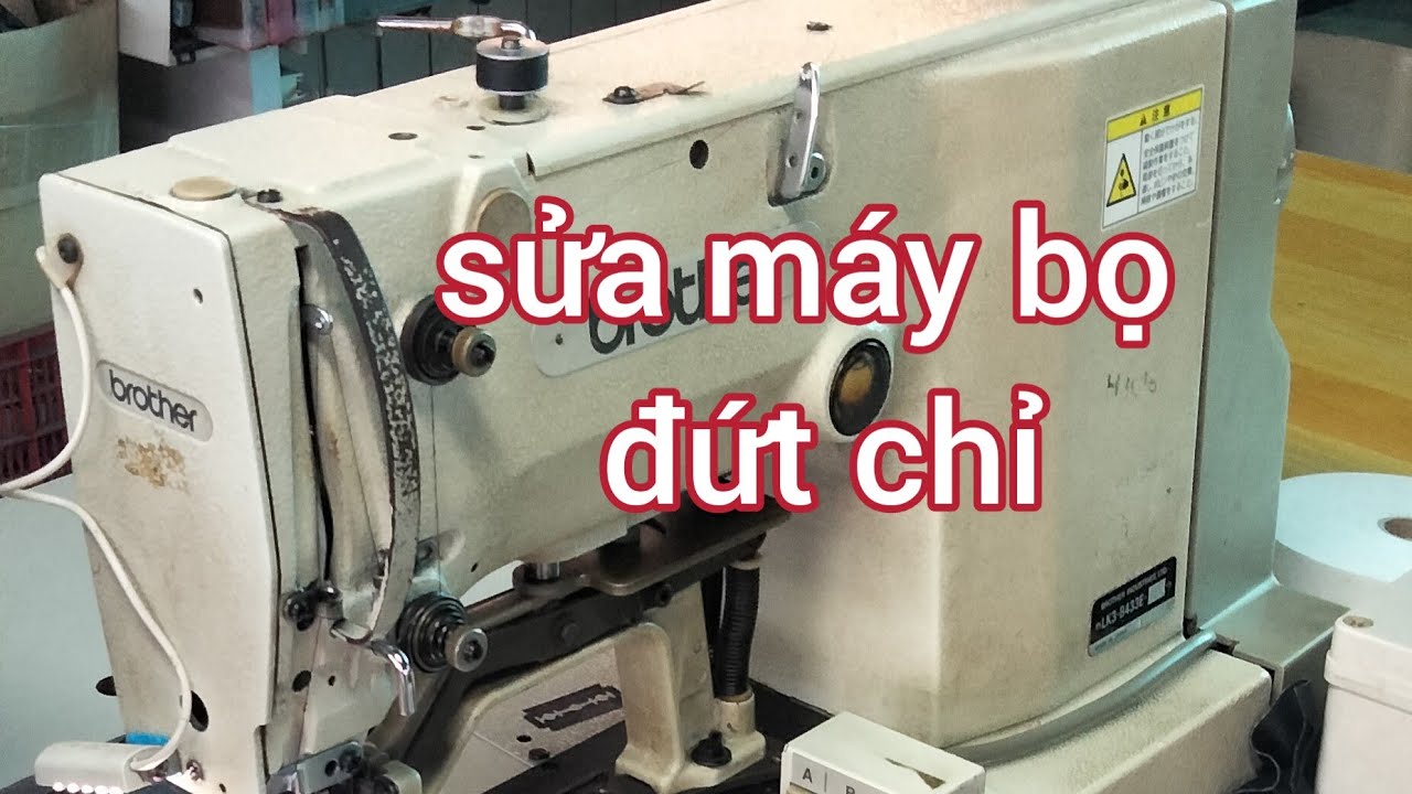 nguyên nhân máy bọ đứt chỉ. sửa máy bọ,máy đính cúc bị đứt chỉ
