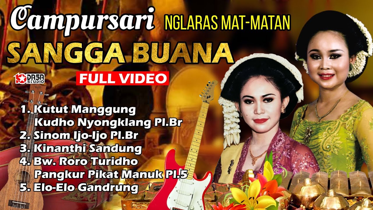 Campursari Nglaras Mat Matan SANGGA BUANA '' Kutut Manggung Kudho Nyongklang #Dasastudio