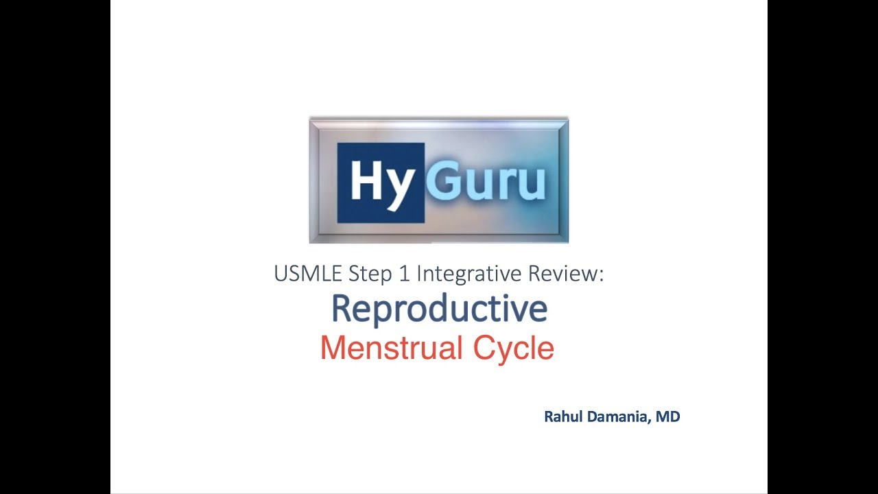 HyGuru USMLE Step 1: Reproductive | Menstrual Cycle