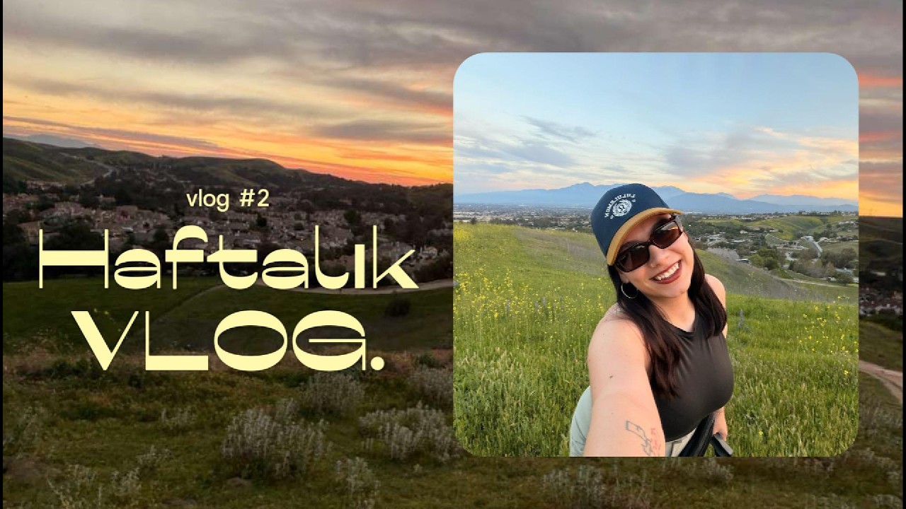 Bu hafta neler yaptık? | Chino Hills ✨, marketler 👀, banka hesabı açtık💳