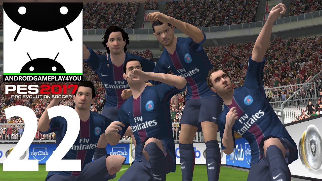 Pro Evolution Soccer 2017 Android Gameplay #22 [60FPS] (PES 2017 Android)