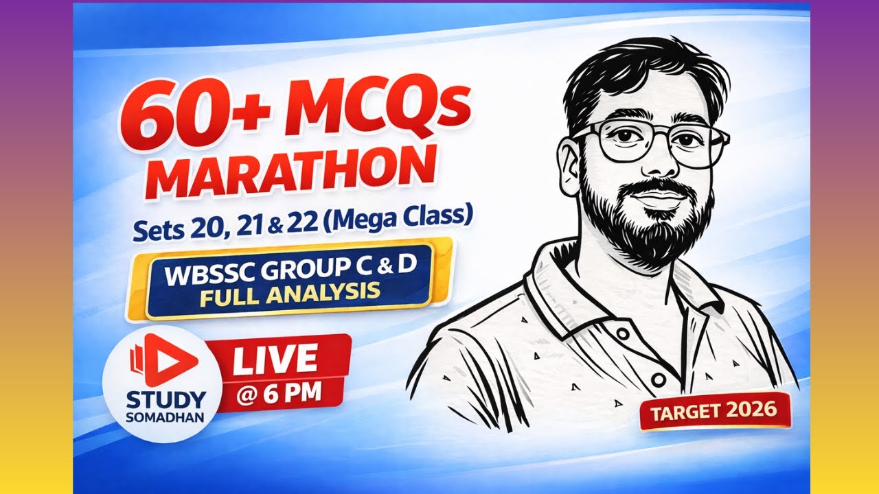 WBSSC Group C & D GK Class | Sets 20 , 21 & 22 | 60+ MCQs Marathon with Full Analysis | Target 2026