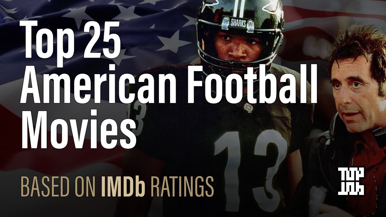 Top 25 American Football Movies Based on IMDb Ratings (20,000+ Votes)