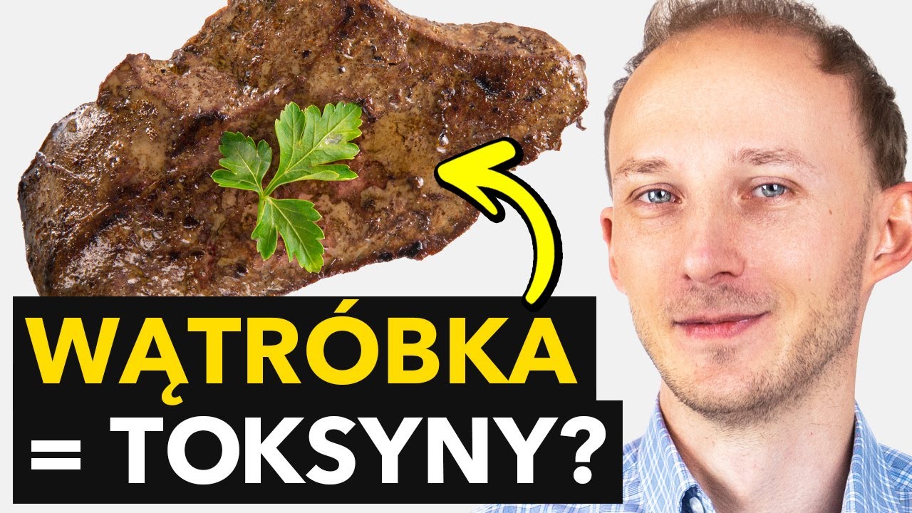 Czy jedząc wątróbkę, zjadamy toksyny? Analizuję 10 produktów