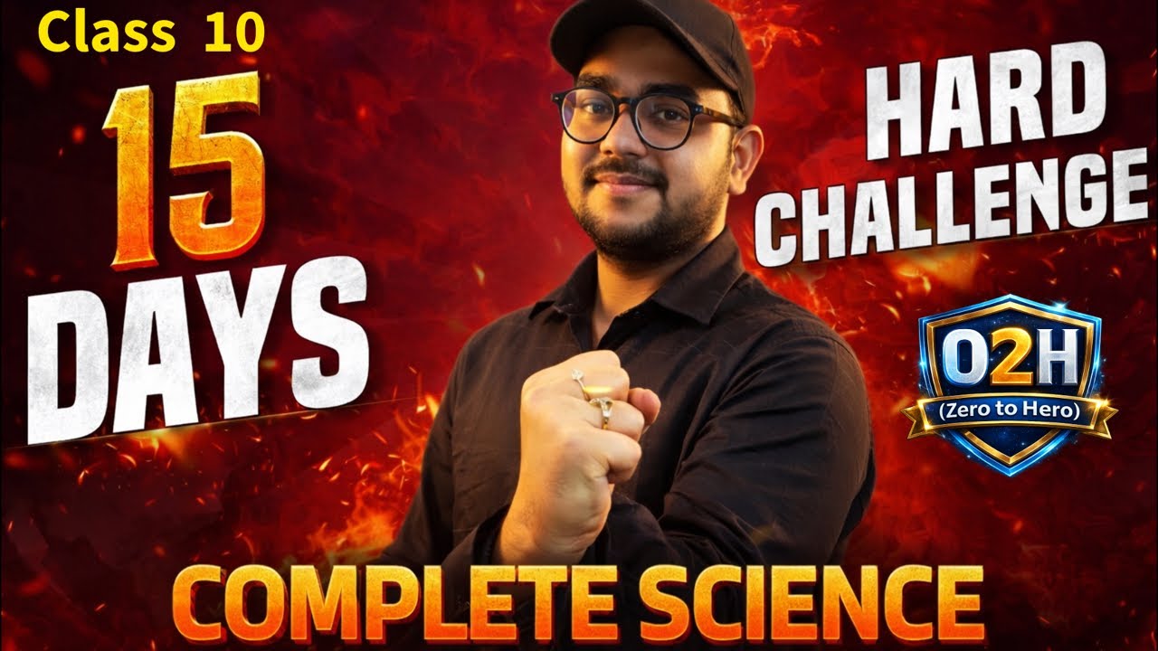 15 Days Hard Challenge 🔥 | Complete Science Class 10 | 02H (Zero to Hero)