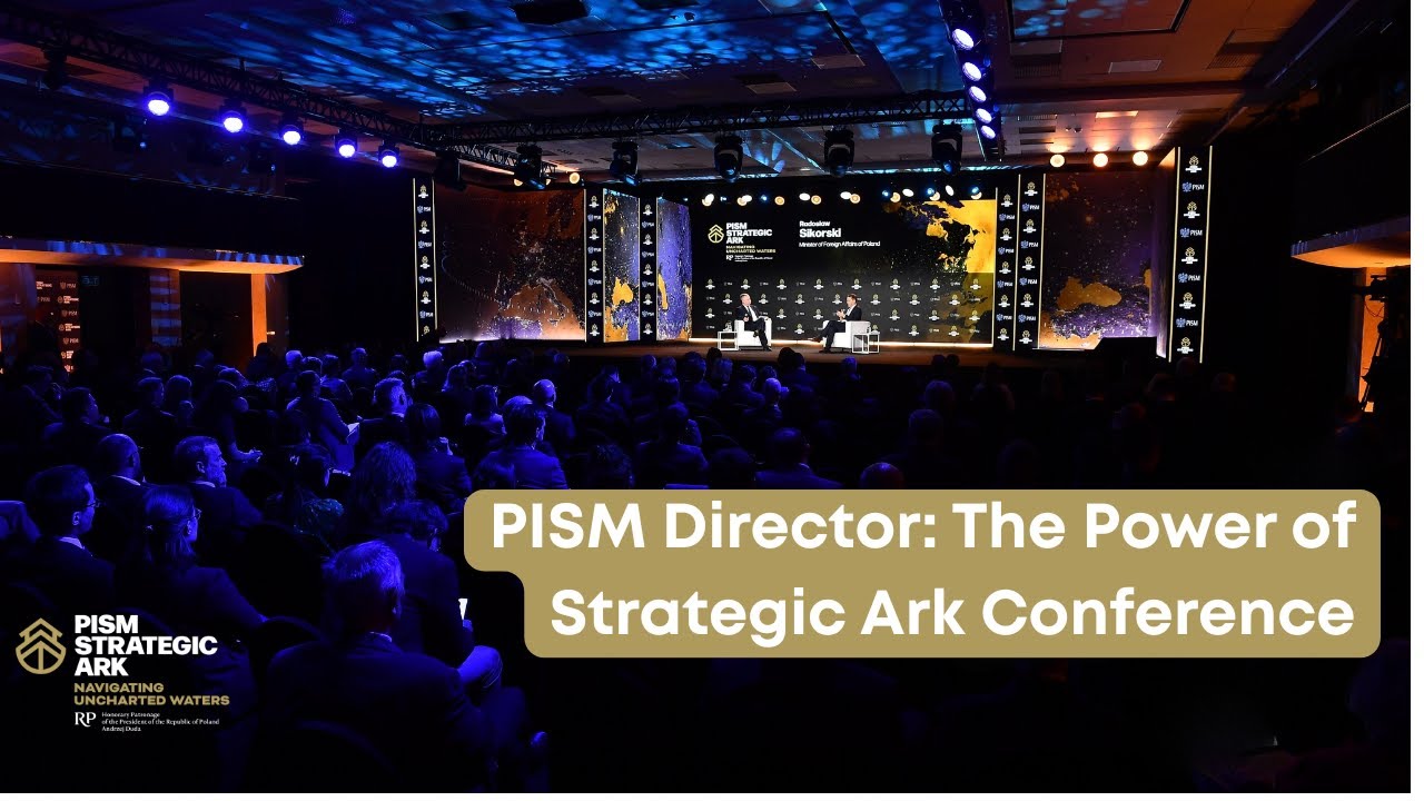 PISM Director: The Power of Strategic Ark Conference