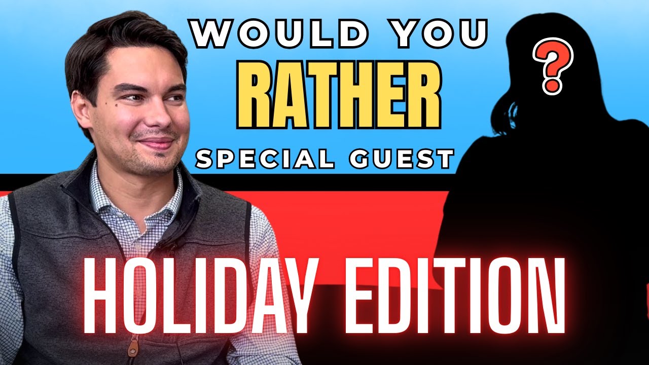 HOLIDAY WOULD YOU RATHER? What Would YOU Pick? ft. Special Guest!