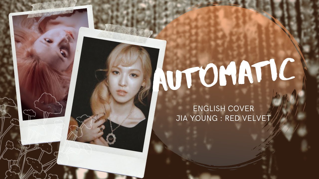 Automatic RedVelvet [Jia ENG Cover]