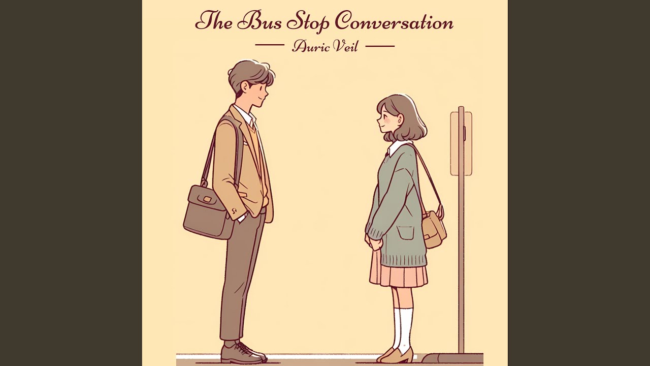 The Bus Stop Conversation