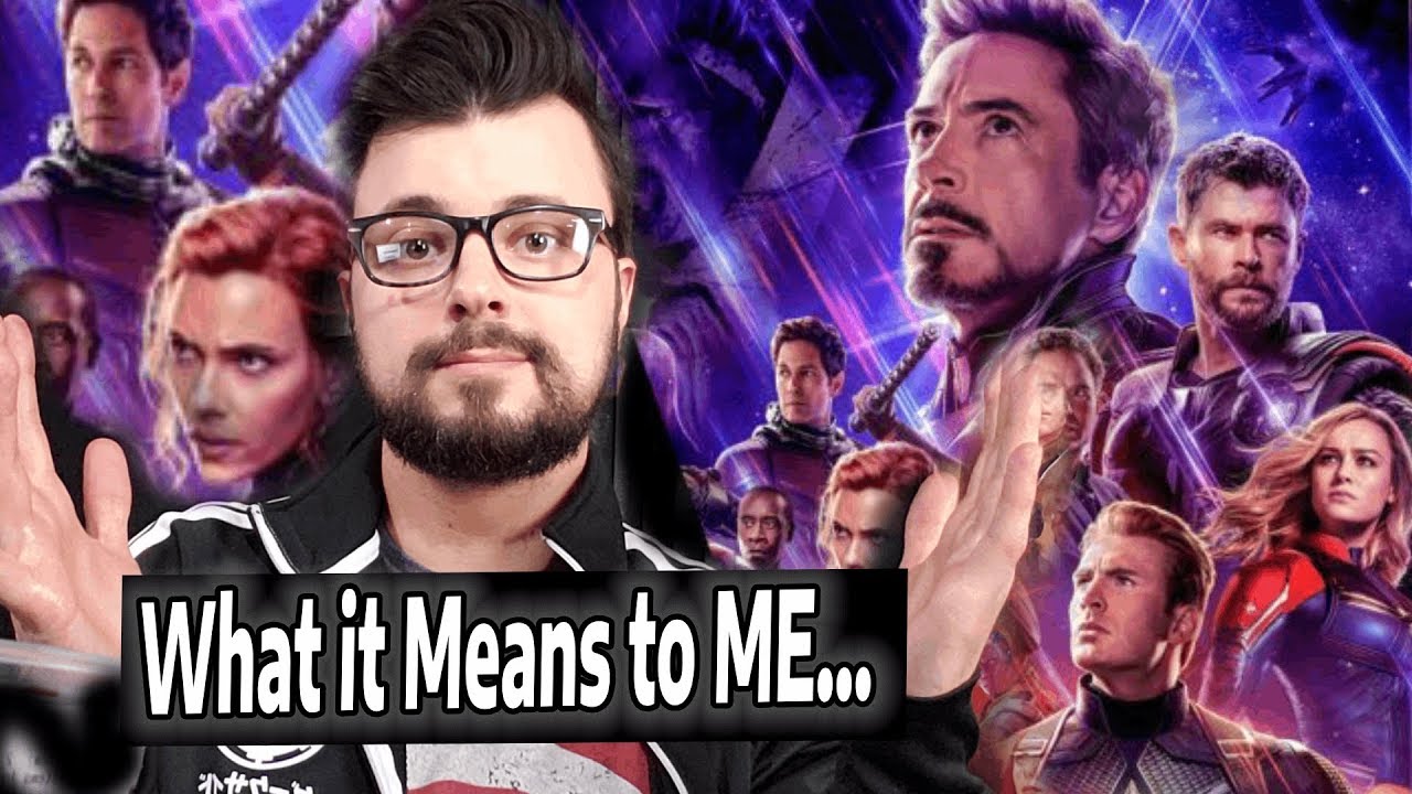What AVENGERS ENDGAME Means to ME... (No Spoilers)
