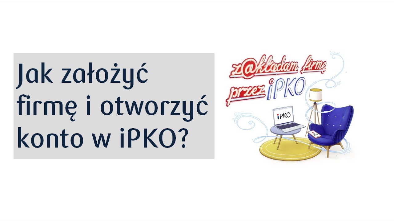 Jak otworzyć konto i założyć firmę w iPKO? | PKO Bank Polski