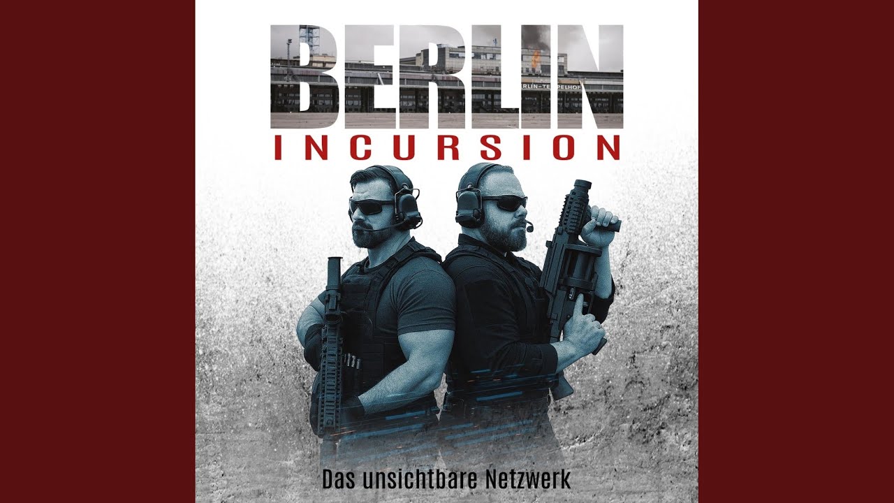 Kapitel 115 - Berlin Incursion - Das unsichtbare Netzwerk: Veteranenroman - Bundeswehr Veteran...