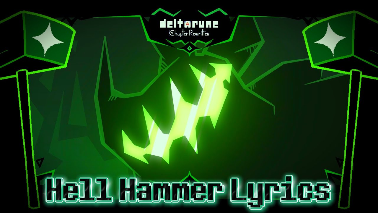 Hell Hammer Demo Lyrics I Made For Fun! [[Deltarune Chapter Rewritten]]