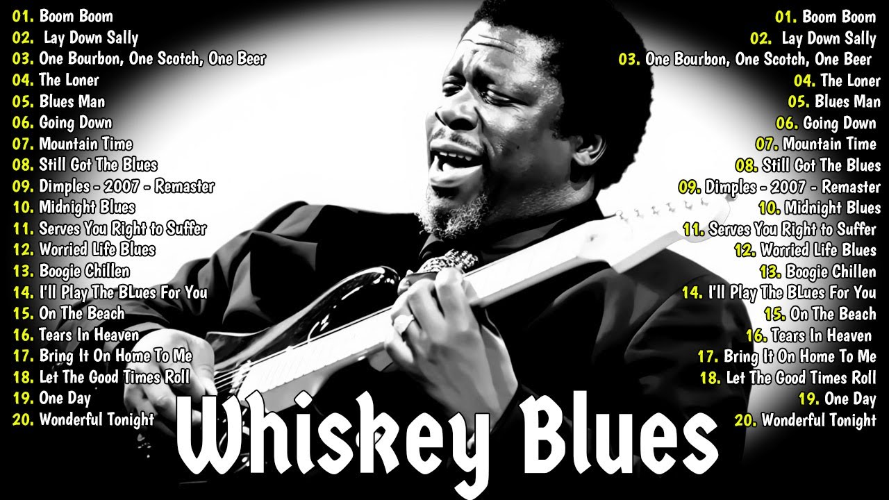 Whiskey Blues Music | Best Songs : B.B. King, Eric Clapton, Muddy Waters, Buddy Guy📃Blues Legends