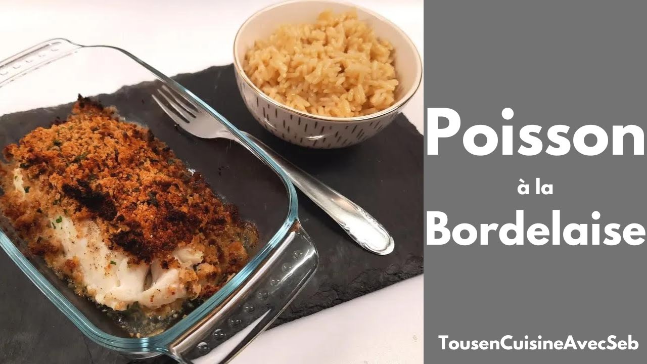 RECETTE de POISSON à la BORDELAISE (Tous en cuisine avec Seb)
