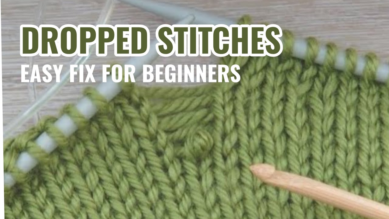 Beginner Knitting Tips: Fixing Dropped Stitches | Knit & Purl Stitch Directions