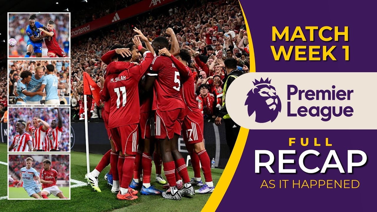 Premier League Week 1 RECAP What's the REAL Story | As it Happened #premierleague #highlights